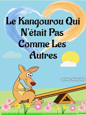 cover image of Le Kangourou Qui N'était Pas Comme Les Autres